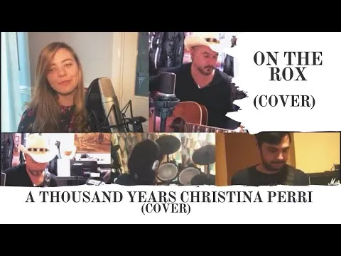 A THOUSAND YEARS- CHRISTINA PERRI- ROXY SEARLE (COVER)